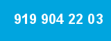 919 904 22 03 919 904 22 03